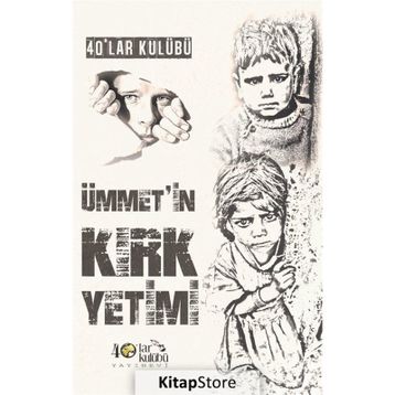 Ümmet’in Kırk Yetimi - kollektif