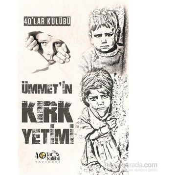 Ümmet’in Kırk Yetimi - kollektif