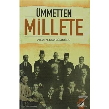 ÜMMETTEN MILLETE - ABDULLAH GÜNDOĞDU