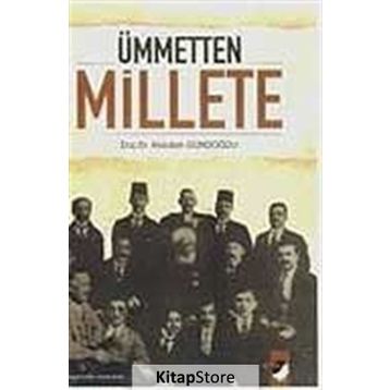 ÜMMETTEN MILLETE - ABDULLAH GÜNDOĞDU