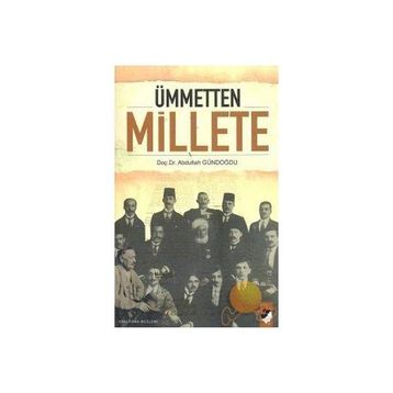 ÜMMETTEN MILLETE - ABDULLAH GÜNDOĞDU
