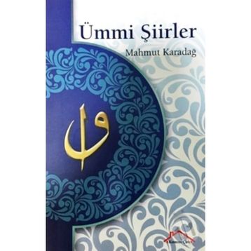 Ümmi Şiirler - Mahmut Karadağ