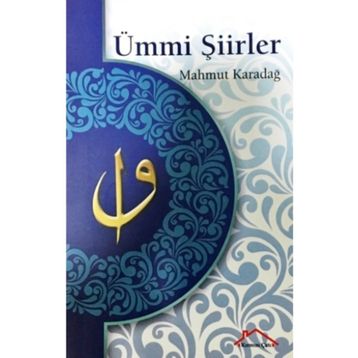 Ümmi Şiirler - Mahmut Karadağ