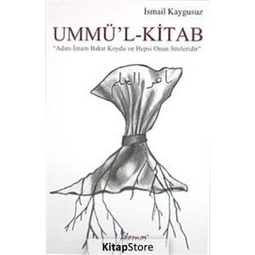 UMMÜ'L-KITAB - İSMAİL KAYGUSUZ