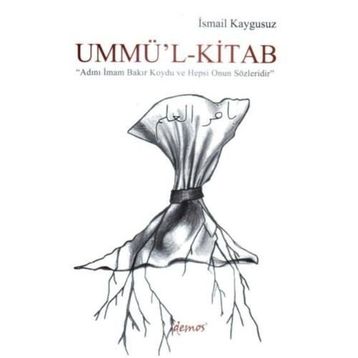 UMMÜ'L-KITAB - İSMAİL KAYGUSUZ