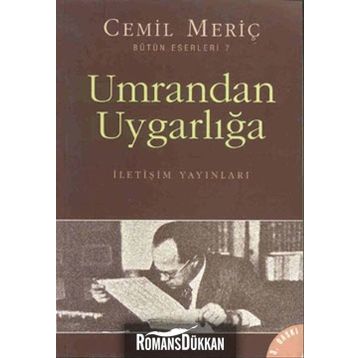 UMRANDAN UYGARLIĞA - CEMIL MERİÇ