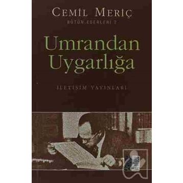 UMRANDAN UYGARLIĞA - CEMIL MERİÇ