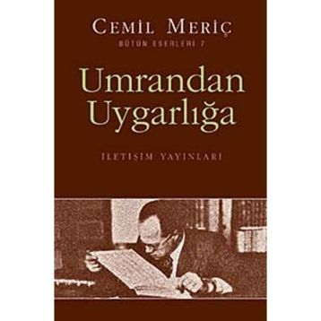 UMRANDAN UYGARLIĞA - CEMIL MERİÇ