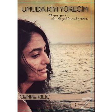 Umuda Kıyı Yüreğim - Cemre Kılıç
