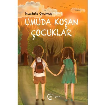 Umuda Koşan Çocuklar - Mustafa Okumuş