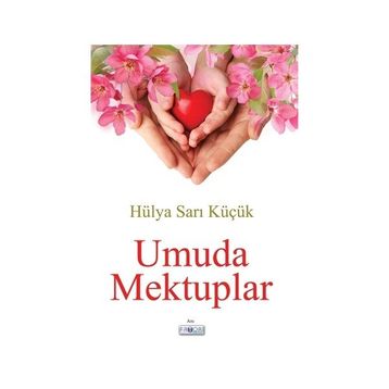 Umuda Mektuplar - Hülya Sarı Küçük
