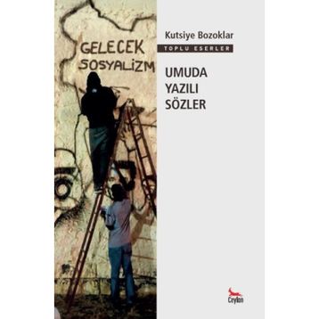 Umuda Yazılı Sözler - Kutsiye Bozoklar