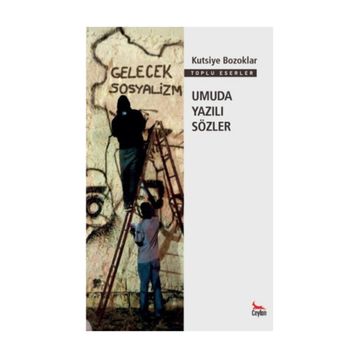 Umuda Yazılı Sözler - Kutsiye Bozoklar