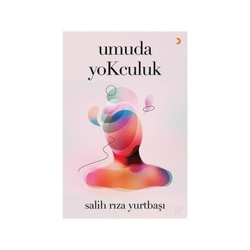 Umuda Yokculuk - Salih Rıza Yurtbaşı