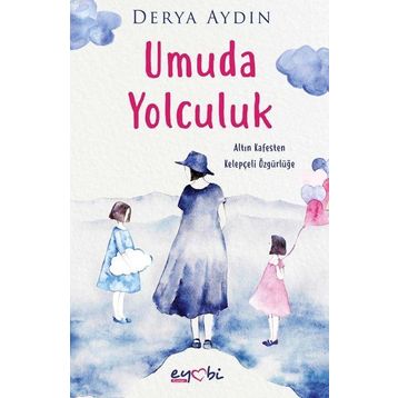 Umuda Yolculuk - Derya Aydın