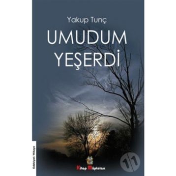 Umudum Yeşerdi - Yakup Tunç