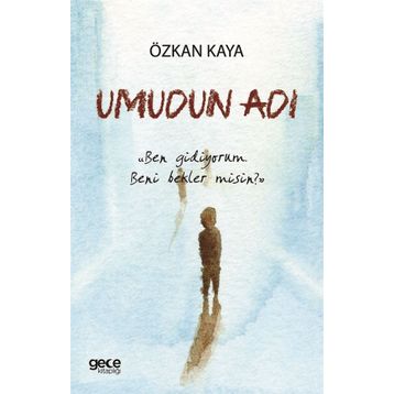 Umudun Adı - Özkan Kaya