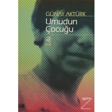 Umudun Çocuğu - Günay Aktürk