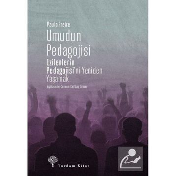 Umudun Pedagojisi - Paulo Freire