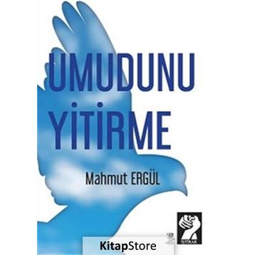 Umudunu Yitirme - Mahmut Ergül