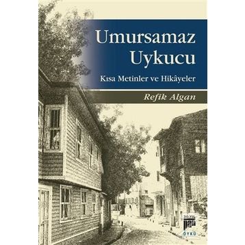 Umursamaz Uykucu - Refik Algan