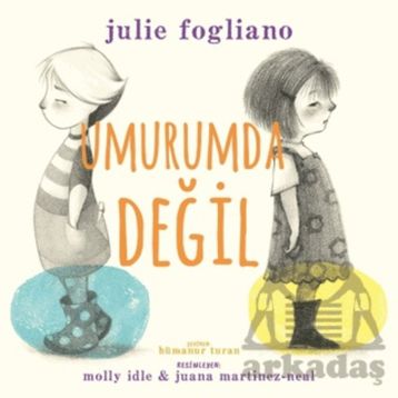 Umurumda Değil - Julie Fogliano