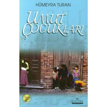 UMUT ÇOCUKLARI - HÜMEYRA TURAN