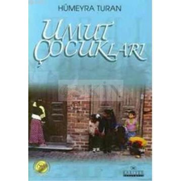 UMUT ÇOCUKLARI - HÜMEYRA TURAN