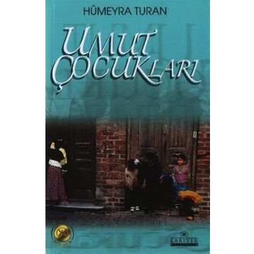 UMUT ÇOCUKLARI - HÜMEYRA TURAN