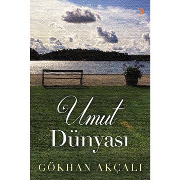 Umut Dünyası - Gökhan Akçalı
