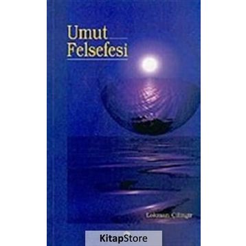 UMUT FELSEFESI - LOKMAN ÇİLİNGİR