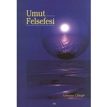 UMUT FELSEFESI - LOKMAN ÇİLİNGİR