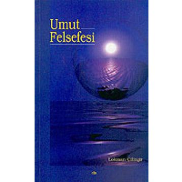 UMUT FELSEFESI - LOKMAN ÇİLİNGİR