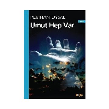 Umut Hep Var - Perihan Uysal