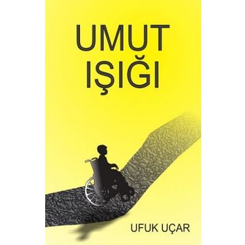Umut Işığı - Ufuk Uçar