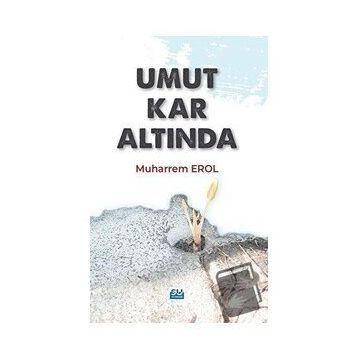 Umut Kar Altında - Muharrem Erol