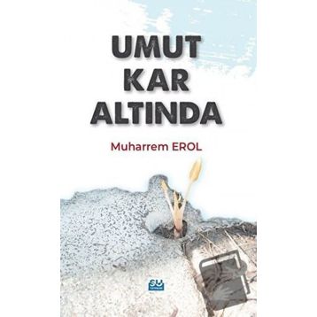 Umut Kar Altında - Muharrem Erol