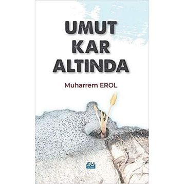 Umut Kar Altında - Muharrem Erol