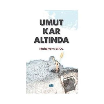 Umut Kar Altında - Muharrem Erol