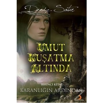 UMUT KUŞATMA ALTINDA - DENIZ SATIR