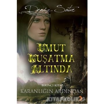 UMUT KUŞATMA ALTINDA - DENIZ SATIR
