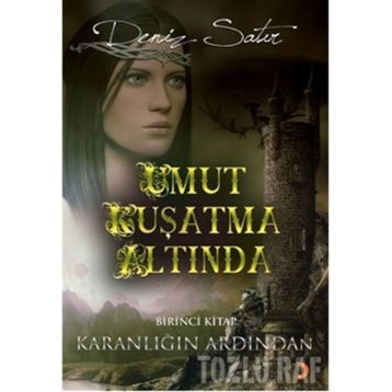 UMUT KUŞATMA ALTINDA - DENIZ SATIR