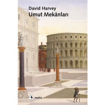 Umut Mekanları - David Harvey