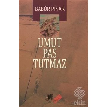 Umut Pas Tutmaz - Babür Pınar