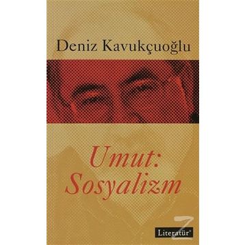 UMUT: SOSYALIZM - DENIZ KAVUKÇUOĞLU