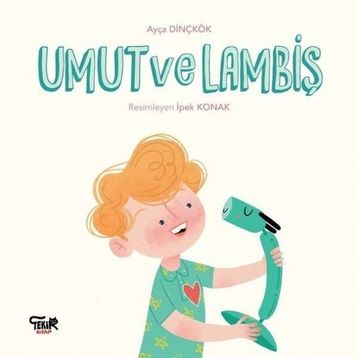 Umut ve Lambiş Ayça Dinçkök