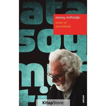 Umut ve Sorumluluk - Atasoy Müftüoğlu