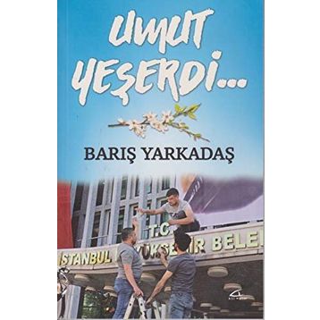Umut Yeşerdi… - Barış Yarkadaş