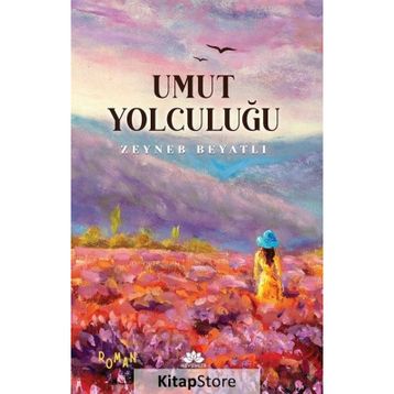 Umut Yolculuğu - Zeyneb Beyatlı