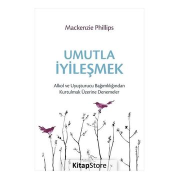 Umutla İyileşmek - Mackenzie Phillips